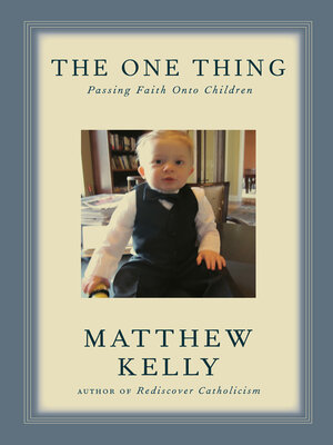 cover image of The One Thing: Passing Faith Onto Children